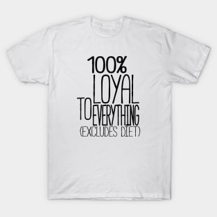 True Loyalty T-Shirt